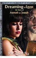 Dreaming in Egypt-The Story of Asenath and Joseph