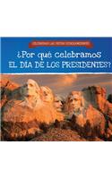 ¿Por Qué Celebramos El Día de Los Presidentes? (Why Do We Celebrate Presidents' Day?)