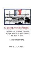 La Guerre Vue de Marseille