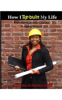 How I Re-Built My Life: Transformational Leader(English)