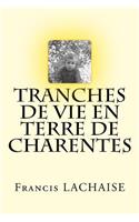 Tranches de Vie En Terre de Charentes