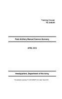 Training Circular TC 3-09.81 TC 3-09.81/MCWP 3-16.4 Field Artillery Manual Cannon Gunnery March 2016