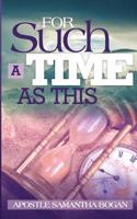 For Such a Time as This