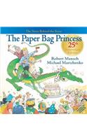 The Paper Bag Princess 25th Anniversary Edition: The Story Behind the Story