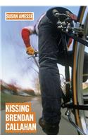 Kissing Brendan Callahan