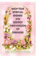 Know Your Spiritual Enemies and Destroy Their Kingdom of Darkness