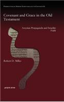 Covenant and Grace in the Old Testament: Assyrian Propaganda and Israelite Faith(16 Perspectives on Hebrew Scriptures and its Contexts)