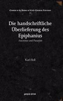 Die handschriftliche Uberlieferung des Epiphanius