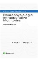 Practical Approach to Neurophysiologic Intraoperative Monitoring