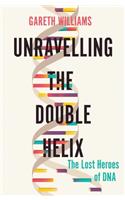 Unravelling the Double Helix