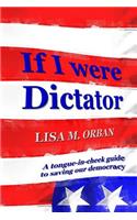 If I were Dictator