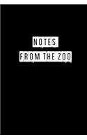 Notes From The Zoo - 6 x 9 Inches (Funny Perfect Gag Gift, Organizer, Notes, Goals & To Do Lists)