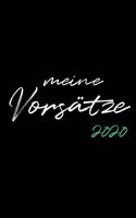 Meine Vorsätze 2020: Ganzheitlicher Terminkalender 2020 / Lebensplaner 2020 A5 Mit To Do List / 6X9 Zoll 384 Seiten / Jahreskalender Als Terminplaner Wochenübersicht 202