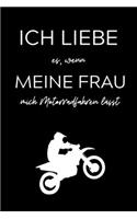 Ich Liebe Es, Wenn Meine Frau Mich Motorradfahren Lässt: A4 Notizbuch 52 WOCHEN KALENDER für Motorradliebhaber - für Männer und Jungs - Eintragbuch für Lieblings Motorradstrecken - Motorbiker - Biker - Str