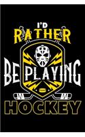 I'd Rather Be Playing Hockey