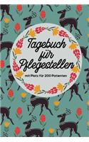 Tagebuch für Pflegestellen mit Platz für 200 Patienten: Protokoll mit 400 Seiten Notizbuch 200 Einträge für Wildtier Pflege im Tierheim, Auffangstationen, Wildvogelhilfen