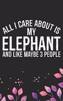 All I Care About Is My Elephant and Like Maybe 3 people