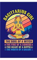 Sagittarius Girl The Soul Of A Witch The Fire Of A Lioness The Heart Of A Hippie The Mouth Of A Sailor