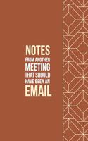 Notes from another Meeting that should have been an Email