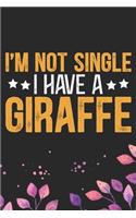 I'm Not Single I Have a Giraffe