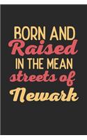 Born And Raised In The Mean Streets Of Newark: 6x9 - notebook - dot grid - city of birth