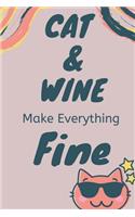 Cat And Wine Make Everything Fine