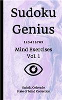 Sudoku Genius Mind Exercises Volume 1: Swink, Colorado State of Mind Collection