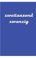 zweitausend zwanzig: Terminbuch 2020 A5 Blau