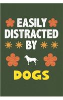 Easily Distracted By Dogs
