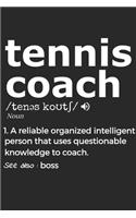 Tennis Coach Noun 1. The Best And Coolest Coach. See Also