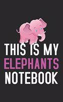 This Is My Elephants Notebook: Notebook / Journal / Diary / Notepad, Elephants Lover Gifts (Lined, 6" x 9")