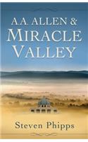 A. A. Allen & Miracle Valley