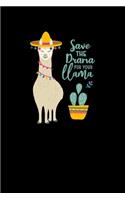 Save the Drama For Your Llama: Composition Notebook Writing Journal 6" x 9" 120 Pages. Journal Notebook for Note Taking, Diary, Journaling, Gratitude and Reminder for Girls, Women