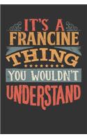 Its A Francine Thing You Wouldnt Understand