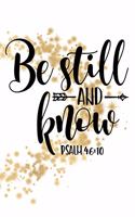 Be Still and Know Psalm 46: 10: Lined Journal 6x9 Christian Bible Scripture