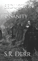 Seduction in Insanity