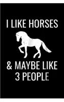 I Like Horses & Maybe like 3 People