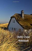 Baltic Cruise Notebook: Notebook and Journal for Planning and Organizing Your Next five Cruising Adventures