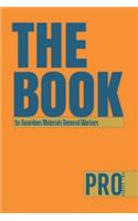 The Book for Hazardous Materials Removal Workers - Pro Series Two: 150-page Lined Work Decor for Professionals to write in, with individually numbered pages and Metric/Imperial conversion charts. Vibrant and glossy 