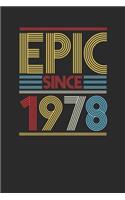 Epic Since 1978: Dotted Bullet Notebook (6" x 9" - 120 pages) Birthday Themed Notebook for Daily Journal, Diary, and Gift