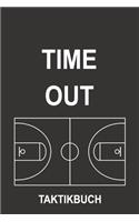 Time Out Taktikbuch: Bestens als Journal, Strategiebuch zum reinschreiben für jeden Trainer oder Coach beim Training oder Spiel