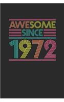 Awesome Since 1972: Small Lined Notebook (6 X 9 -120 Pages) for Birthday Gift Idea for Women And Men