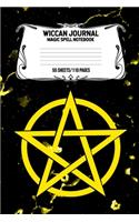Wiccan Journal Magic Spell Notebook 55 Sheets/110 Pages: Wiccan Logbook Notebook Keep Track Of Your Ritual Spells Perfect Gift For Wicca Casters, Magic Casters, Halloween Spell Book Summoners