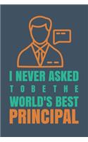 I never asked to be the World's Best Principal