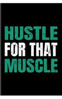 Hustle For That Muscle: Hustle Muscle Undated Planner - Weekly & Monthly No Year Pocket Calendar - Medium 6x9 Softcover - For Workout & Fitness Expert Fans