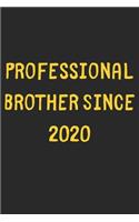 Professional Brother Since 2020