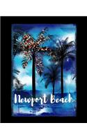 Newport Beach: California Christmas Journal Notebook Shopping Organizer Holiday Food Meal Party Planner Budget Expense Tracker. Tropical Palm Tree Soft Cover 7.5 x