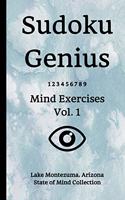 Sudoku Genius Mind Exercises Volume 1: Lake Montezuma, Arizona State of Mind Collection