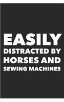 Easily Distracted By Horses And Sewing Machines: Funny Quilting Sewing Gift Blank Lined Notebook