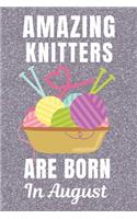 Amazing Knitters Are Born In August